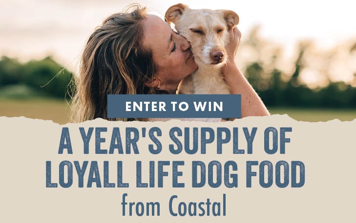 ENTER TO WIN A YEAR'S SUPPLY OF LOYALL LIFE DOG FOOD from Coastal