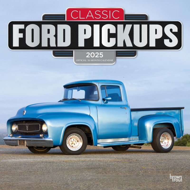 Brown Trout Publisher 2025 Classic Ford Pickups Official Monthly Square Wall Calendar, 12-In x 24-In